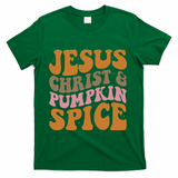 Jesus Christ And Pumpkin Spice Retro Groovy Christianity T-Shirt - Green