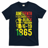Juneteenth Celebrating Black Freedom 6-19-1865 T-Shirt - Navy