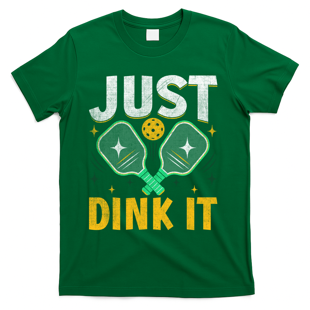 Just Dink It Pickleball T-Shirt - Green