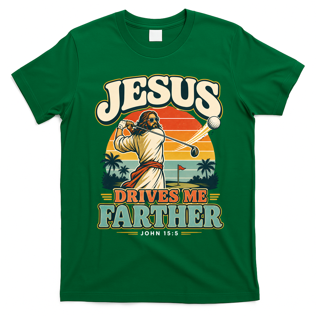 Jesus Drives Me Farther Golf Christian Golfer T-Shirt - Irish Green