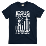 Jesus Is My Savior Trump Is My President Trump American Flag T-Shirt - Navy