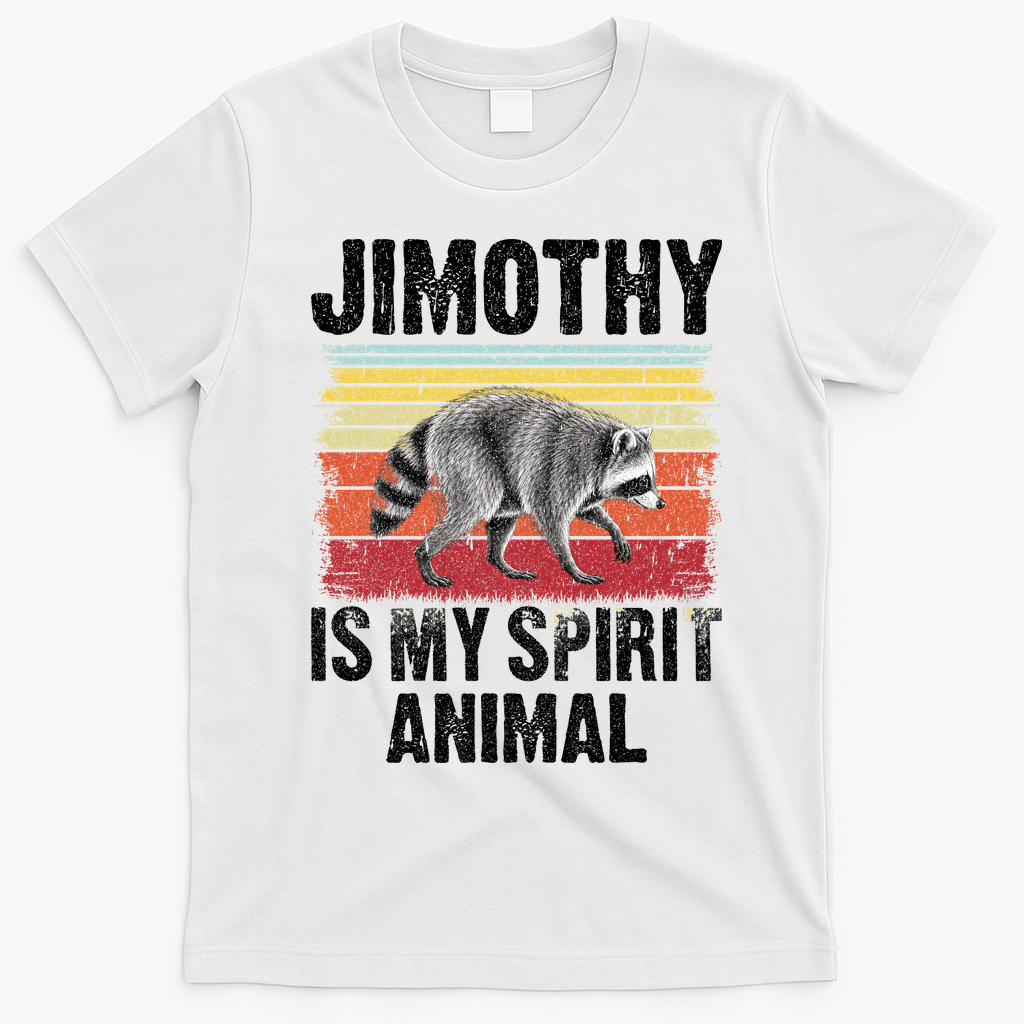 Jimothy Is My Spirit Animal Raccoon T-Shirt - White