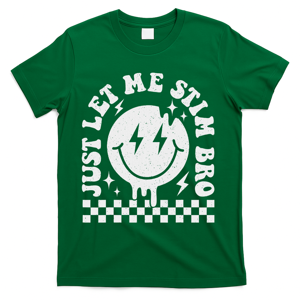 Just Let Me Stim Bro Groovy Autism Awareness T-Shirt - Green