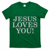 Jesus Loves You Christian Hope Faith Charity Embroidered Embroidered T-Shirt