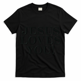 Jesus Loves You Christian Hope Faith Charity Black Embroidered Embroidered T-Shirt
