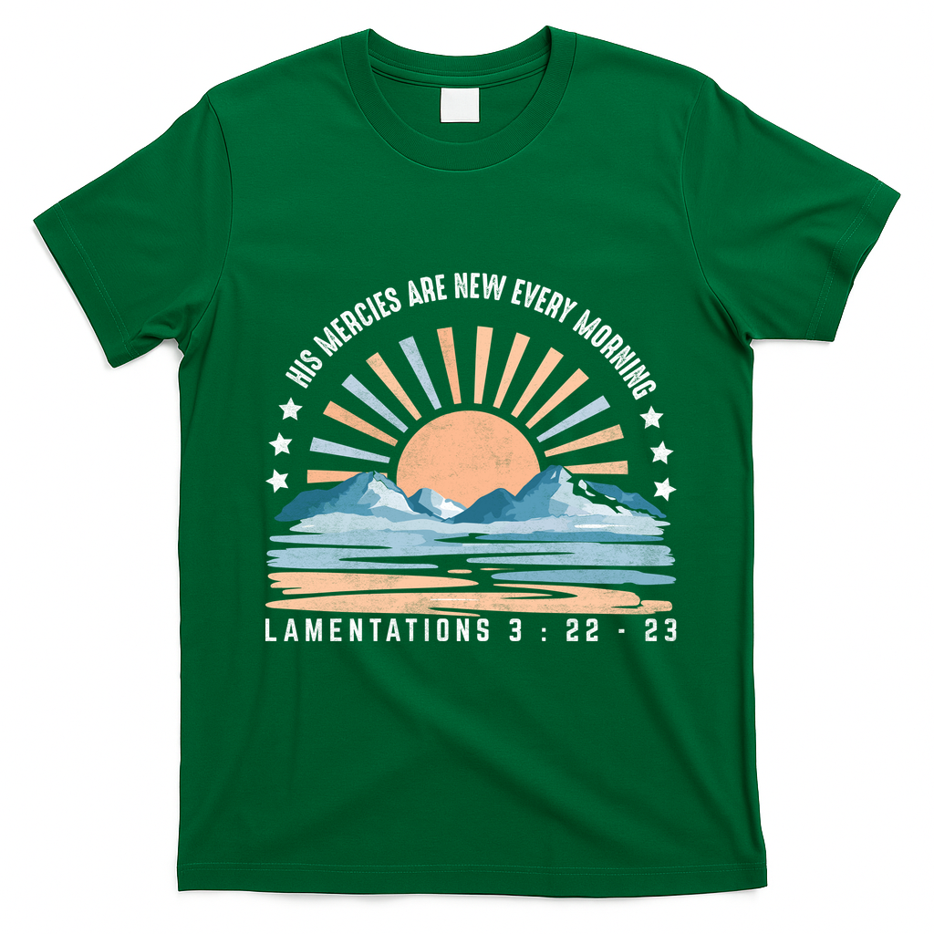 Jesus Mercies Are New Every Morning Christian Quote T-Shirt - Irish Green