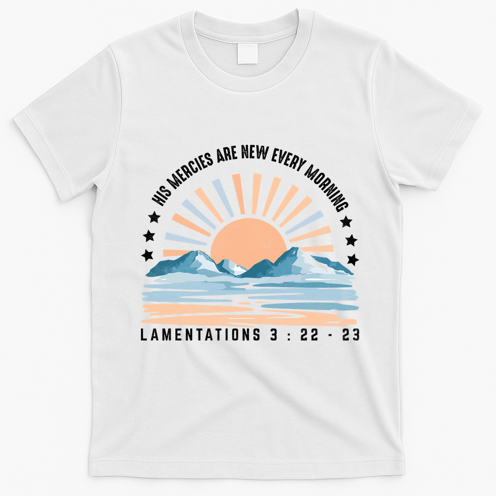 Jesus Mercies Are New Every Morning Christian Quote T-Shirt - White