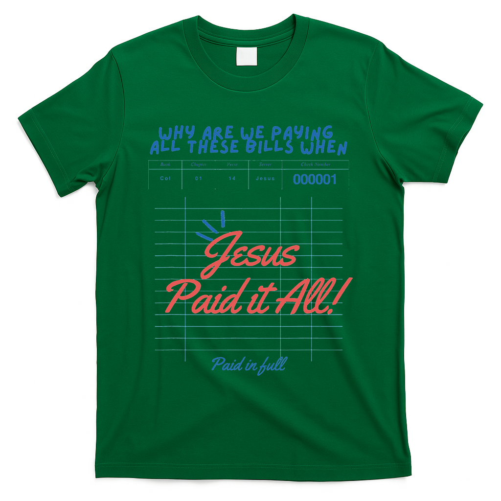 Jesus Paid It All Guest Check Receipt Christian T-Shirt