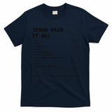 Jesus Paid It All T-Shirt