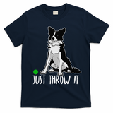 Just Throw It Funny Border Collie Dog Lover T-Shirt - Navy Blue