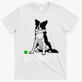 Just Throw It Funny Border Collie Dog Lover T-Shirt - White