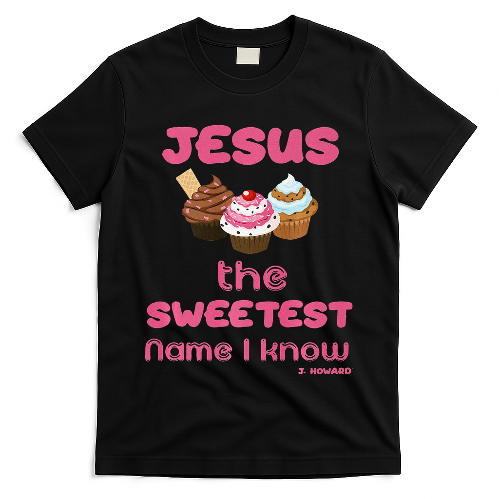 Jesus The Sweetest Name I Know T-Shirt