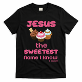 Jesus The Sweetest Name I Know T-Shirt