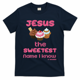 Jesus The Sweetest Name I Know T-Shirt