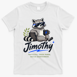 Jimothy The Trash Panda Funny Racoon Meme T-Shirt - White