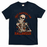 Just Waiting For Halloween Skeleton Fall Spooky T-Shirt - Navy