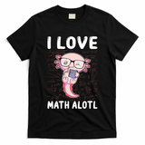 Kawaii Axolotl Pun Funny I Love Math Alotl Math T-Shirt