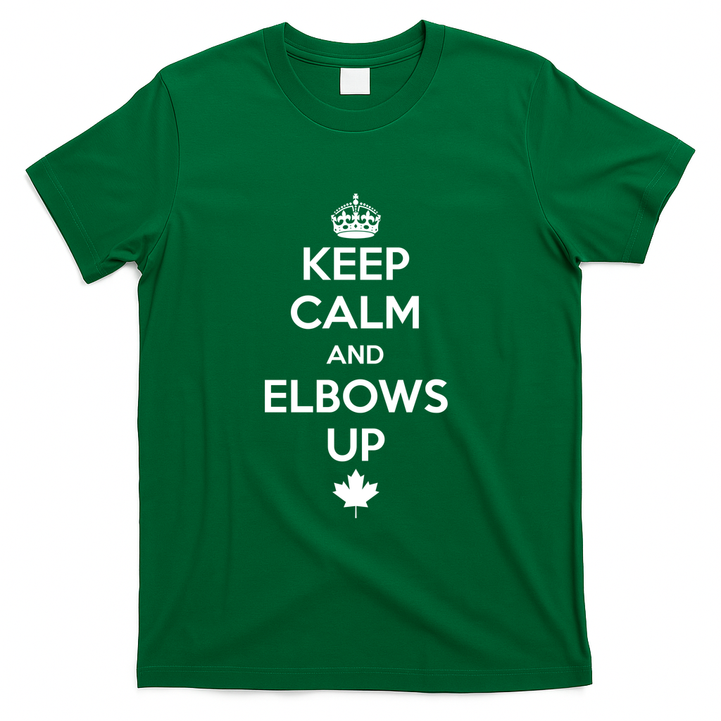 Keep Calm and Elbows Up Canada is Not for Sale  T-Shirt - Green