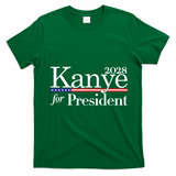Kanye For President 2028 T-Shirt - Irish Green