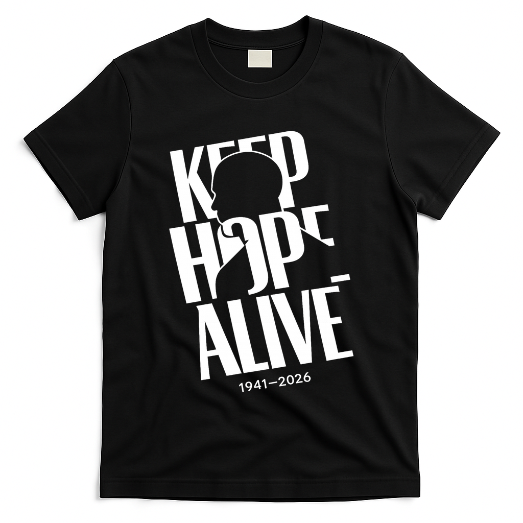 Keep Hope Alive Jesse Jackson 1941-2026 Memorial T-Shirt