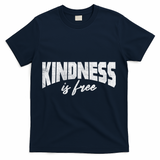 Kindness Is Free T-Shirt - Navy