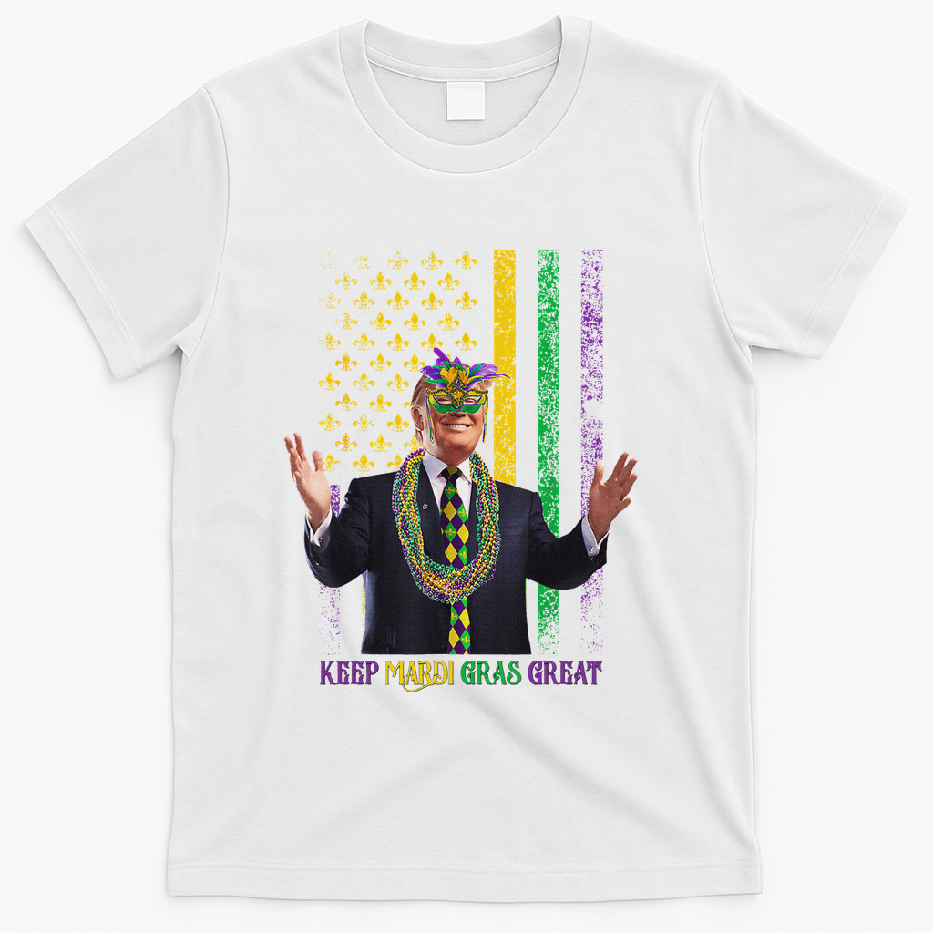 Keep Mardi Gras Great Trump T-Shirt - White