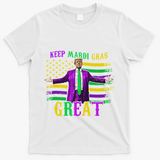 Keep Mardi Gras Great Trump Mardi Gras T-Shirt - White