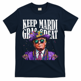 Keep Mardi Gras Great Trump Mardi Gras 2025 Flag Usa Funny T-Shirt - Navy
