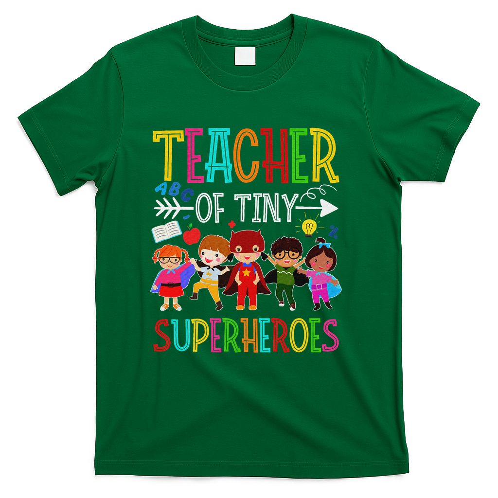 Kindergarten Prek Teacher Of Tiny Superheroes Back To School T-Shirt - Green