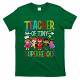 Kindergarten Prek Teacher Of Tiny Superheroes Back To School T-Shirt - Green