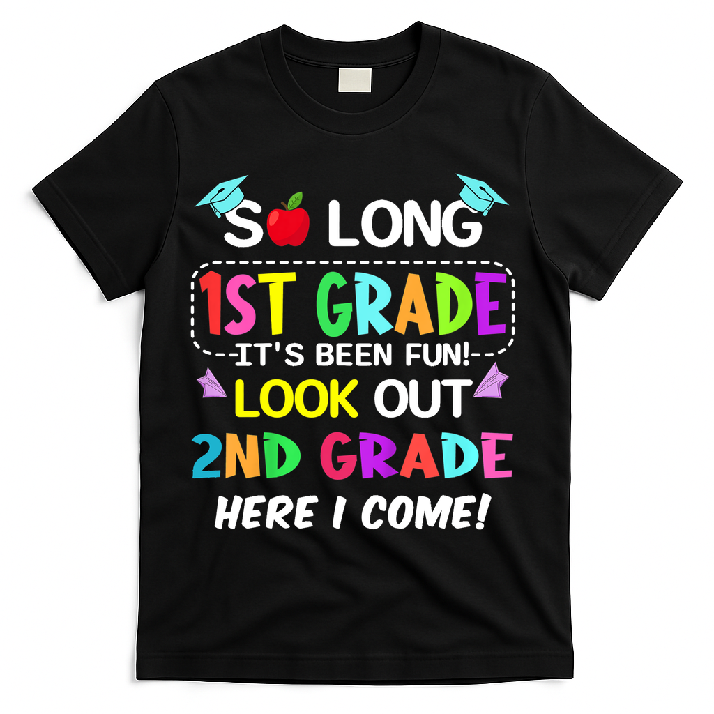 Kids So Long 1st Grade 2nd Grade Here I Come 1st Grade Graduation Meaningful Gif T-Shirt - Black