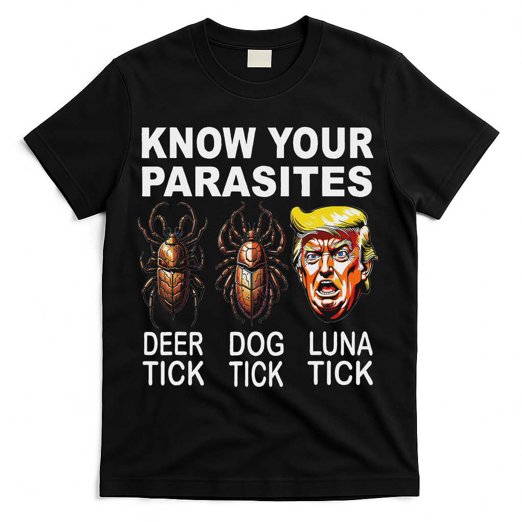 Know Your Parasites Anti Trump Funny Luna Tick Democrat T-Shirt - Black