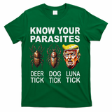 Know Your Parasites Anti Trump Funny Luna Tick Democrat T-Shirt - Green