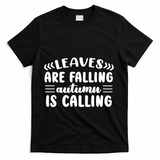 Leaves Are Falling Autumn Is Calling T-Shirt - Black