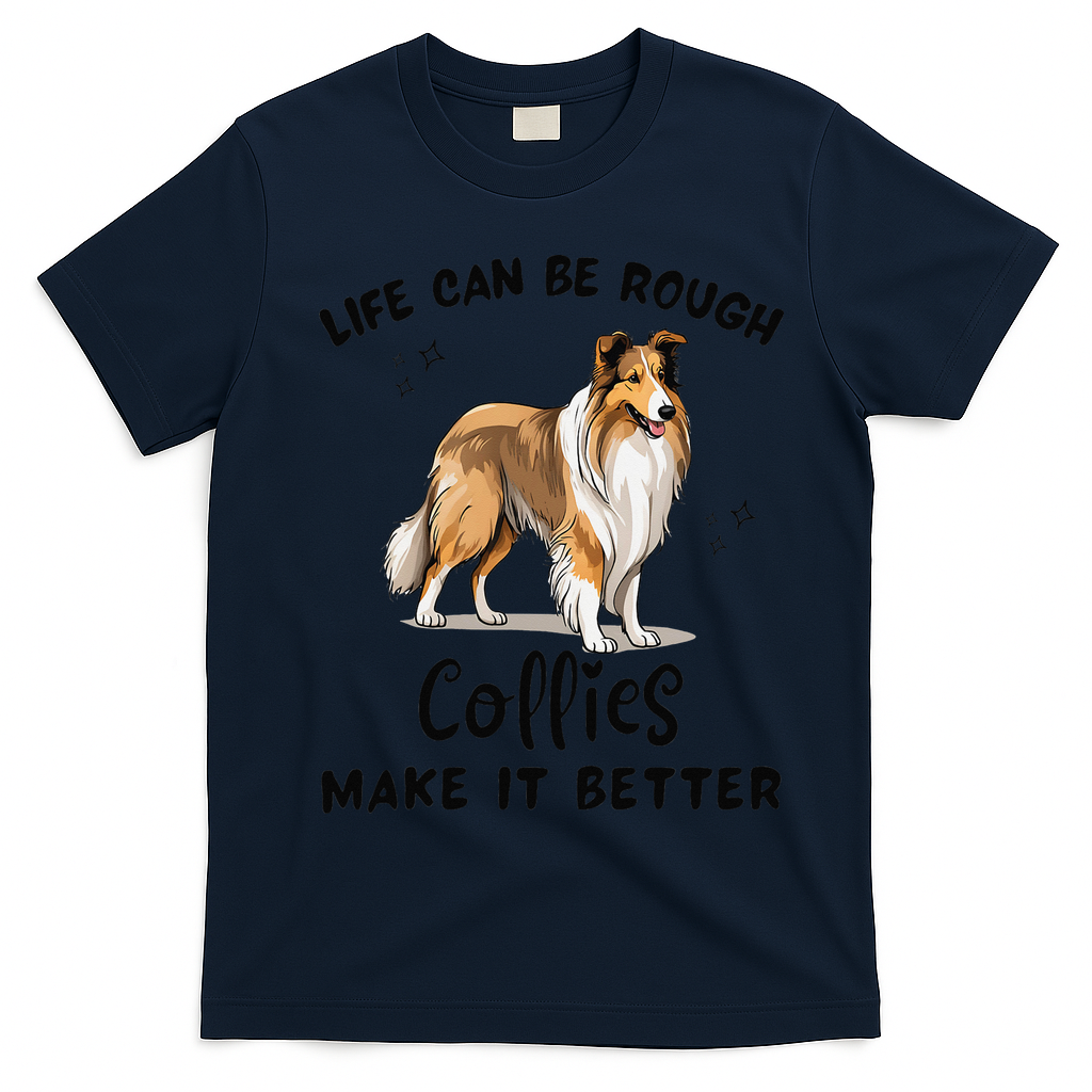 Life Can Be Rough Collies Make It Better Rough Collie T-Shirt - Navy Blue