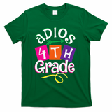 Last Day Of School Adios 4th Grade Graduation Premium T-Shirt - Green