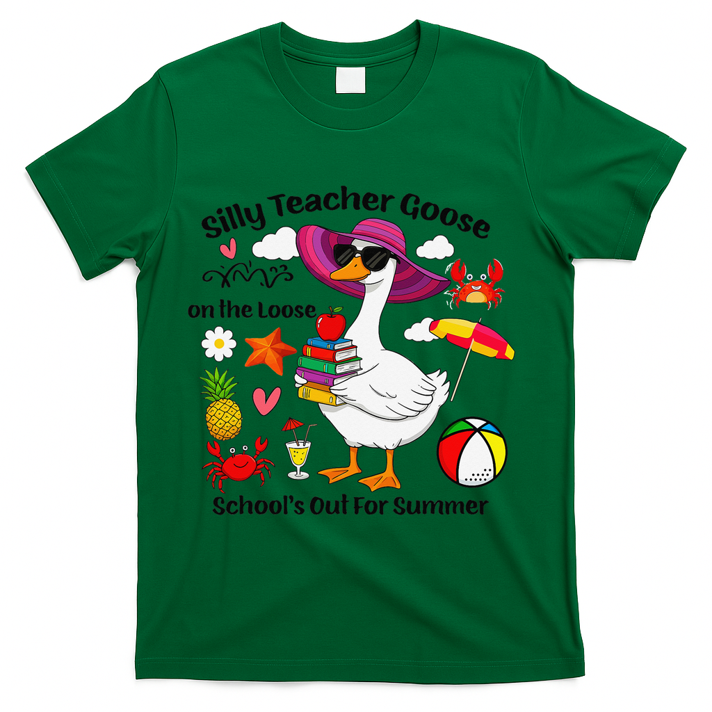 Last Day Of School Teacher Silly Goose Schools Out Summer T-Shirt - Green