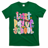 Last Day Of School Substitute Teacher Life Funny Summer T-Shirt - Green