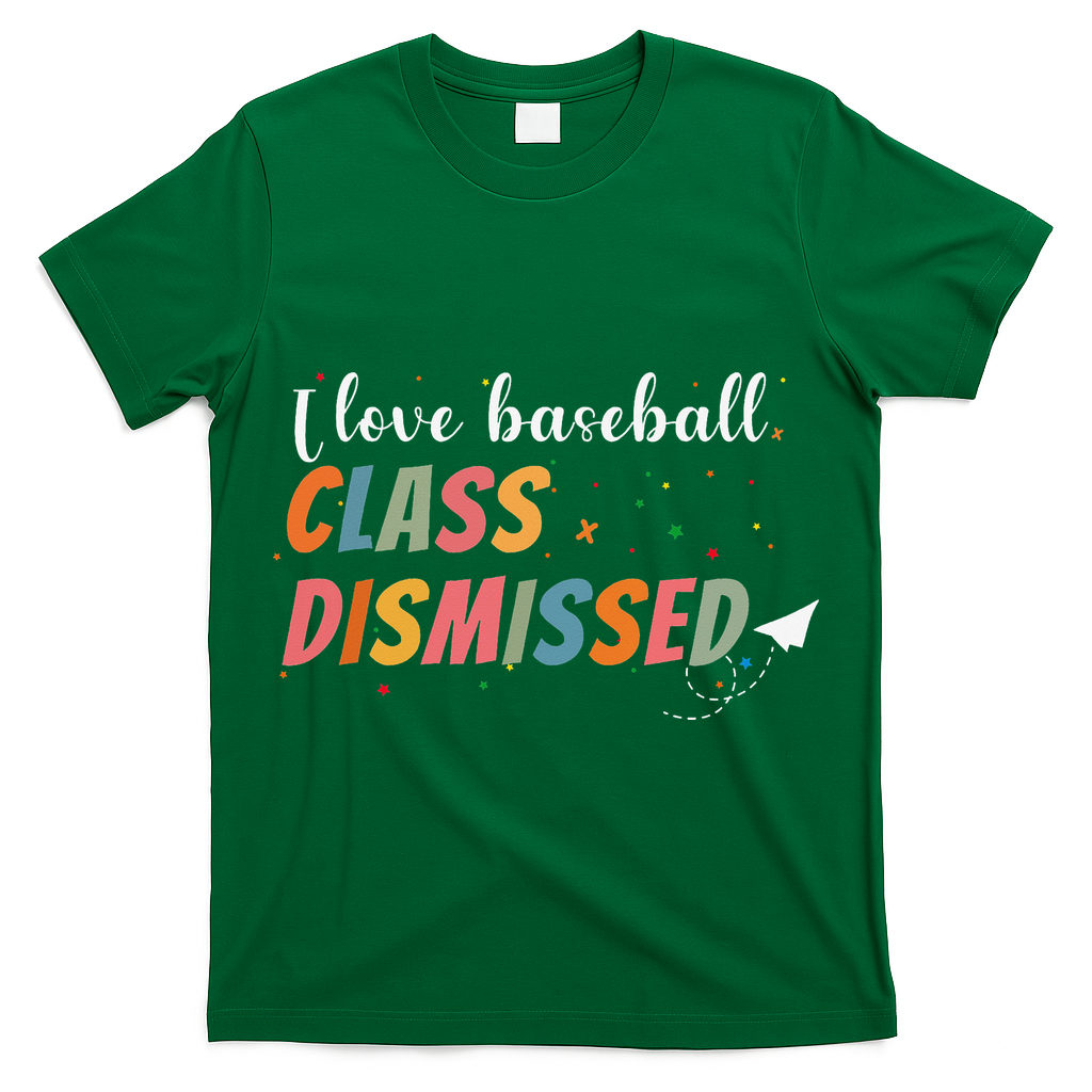 Last Day School Design I Love Baseball Class Dismissed T-Shirt