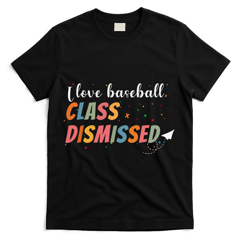 Last Day School Design I Love Baseball Class Dismissed T-Shirt - Black
