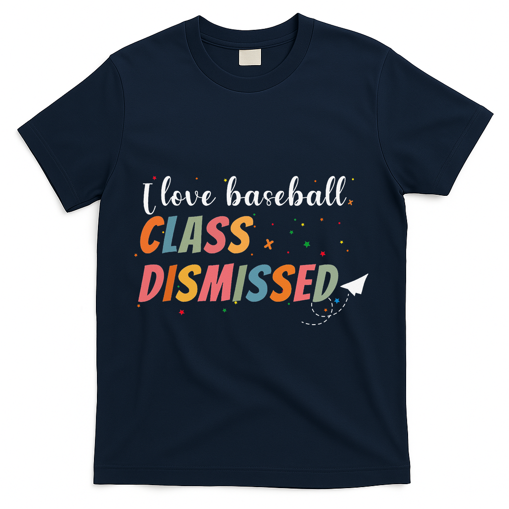 Last Day School Design I Love Baseball Class Dismissed T-Shirt - Navy