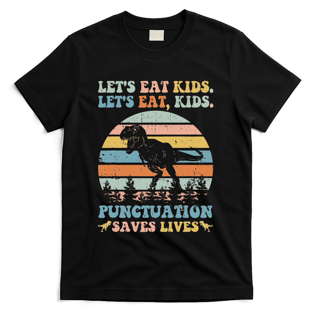 Let's Eat Punctuation Saves Lives Funny Grammar Dino T-Shirt - Black