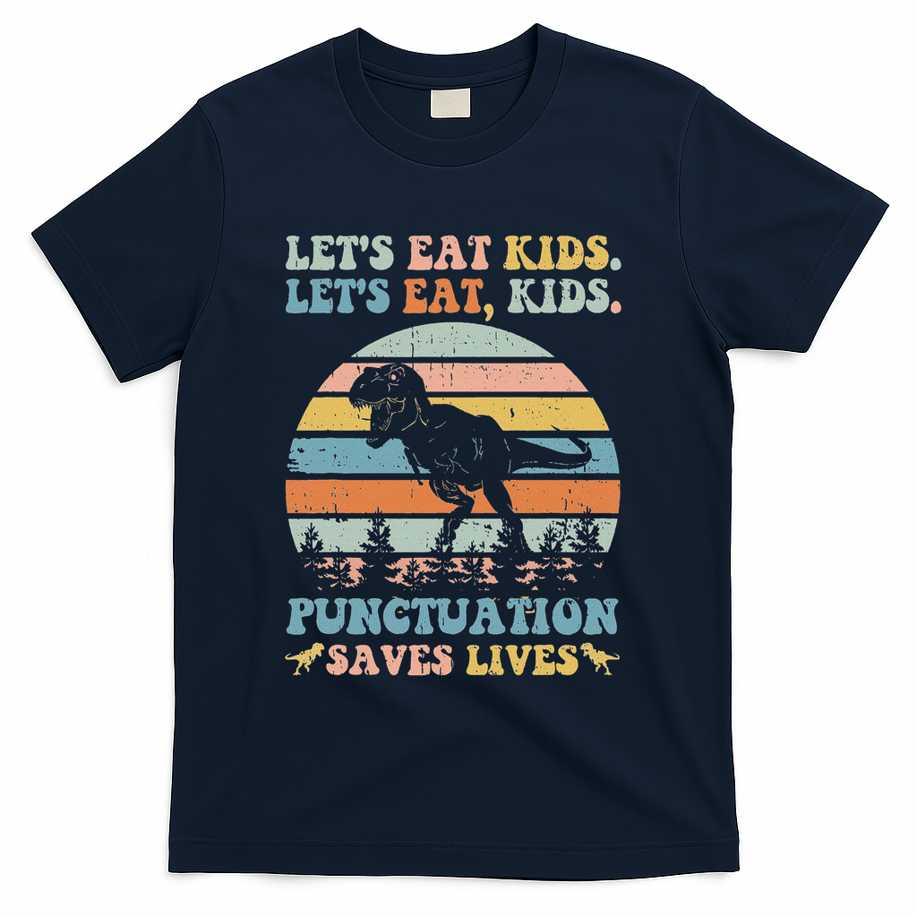 Let's Eat Punctuation Saves Lives Funny Grammar Dino T-Shirt - Navy