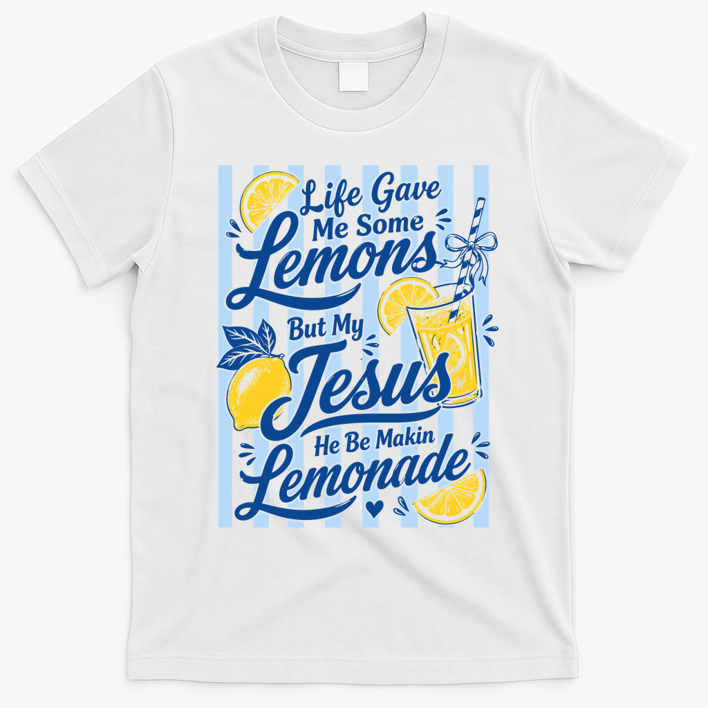 Life Gave Me Lemons Jesus Makes Lemonade T-Shirt - White