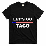 Let's Go Taco Funny Trump Always Chickens Out T-Shirt - Black