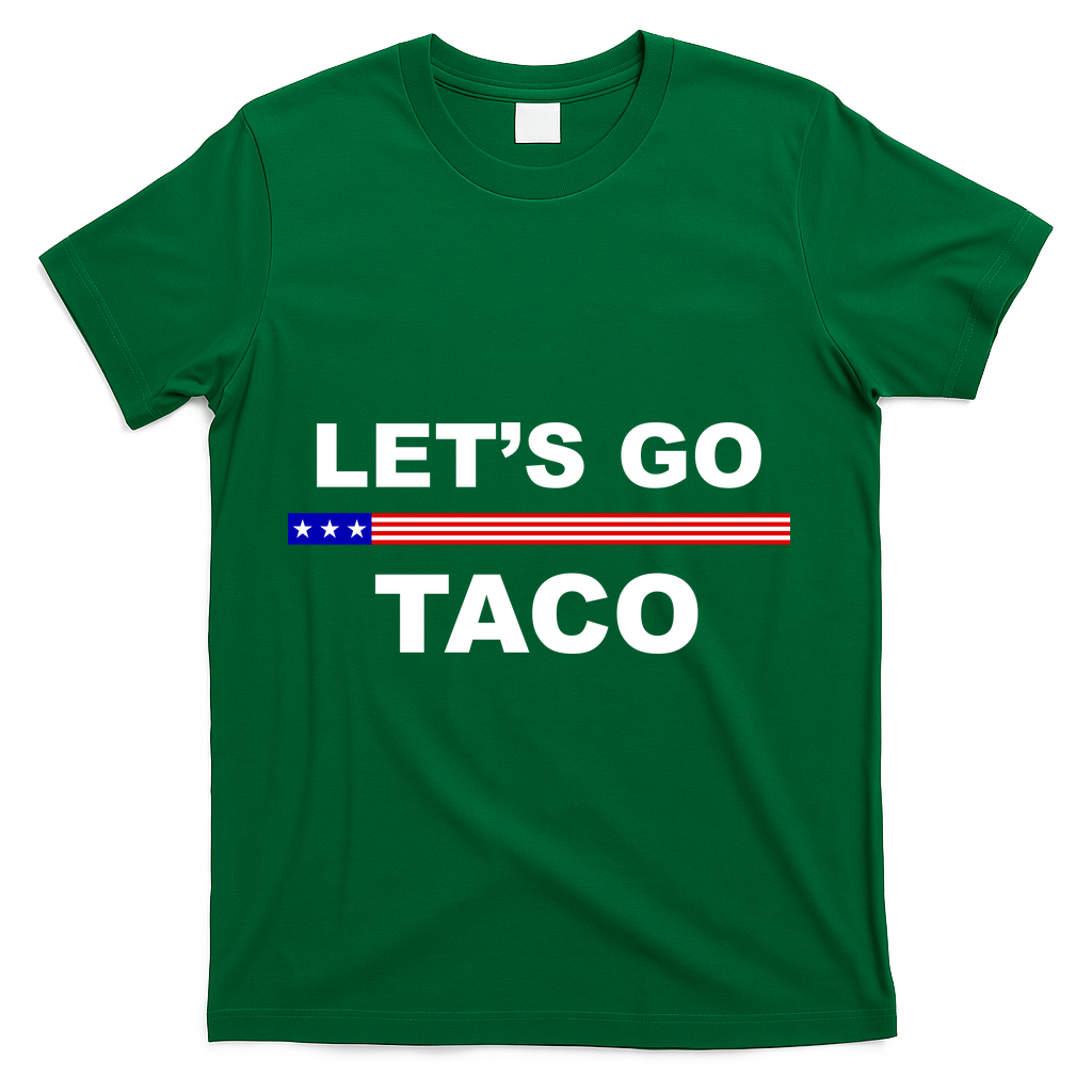 Let's Go Taco Funny Trump Always Chickens Out T-Shirt - Green