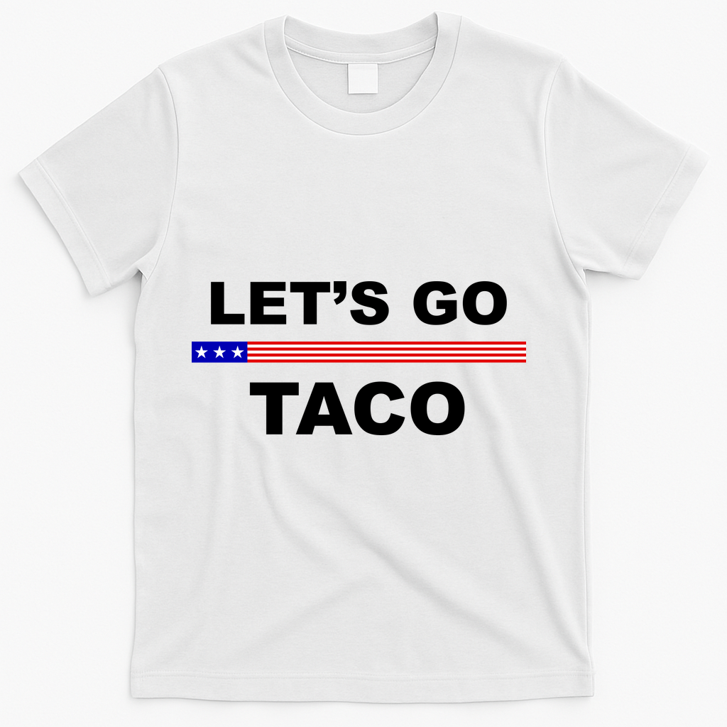 Let's Go Taco Funny Trump Always Chickens Out T-Shirt - White