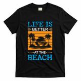 Life Is Better At The Beach Summer Vacation Quote T-Shirt - Black