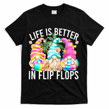 Life Is Better In Flip Flops For Beach Girls Summer Gnomes T-Shirt - Black