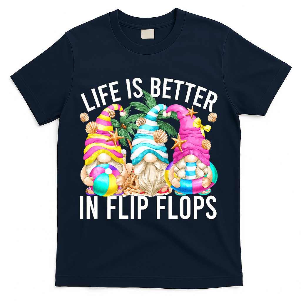 Life Is Better In Flip Flops For Beach Girls Summer Gnomes T-Shirt - Navy